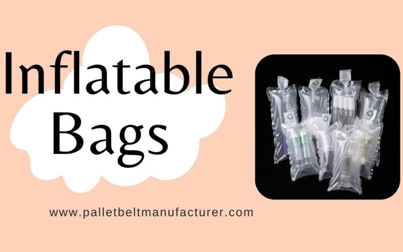 Best Inflatable bags manufacturer in India