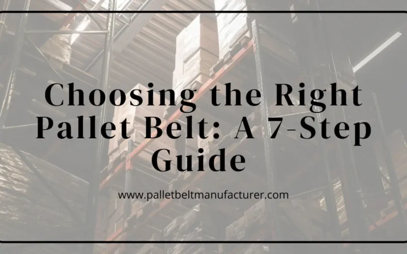 Pallet Belt Manufacturer
