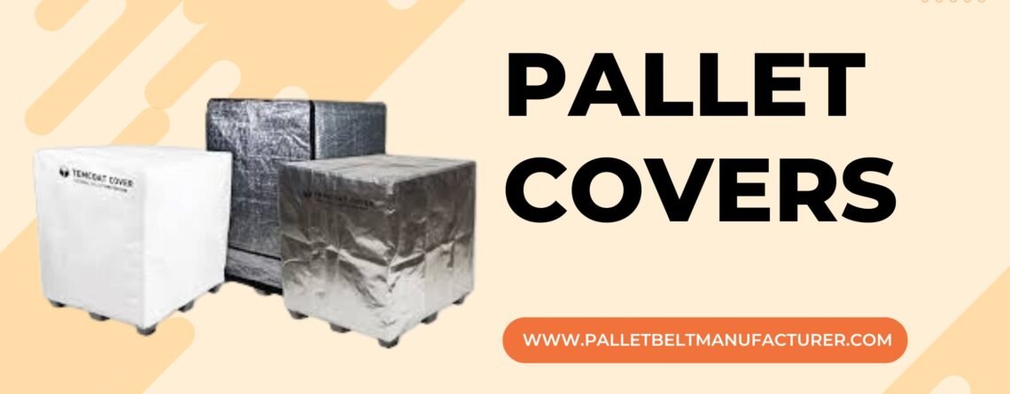 Best Pallet Covers manufacturer in India