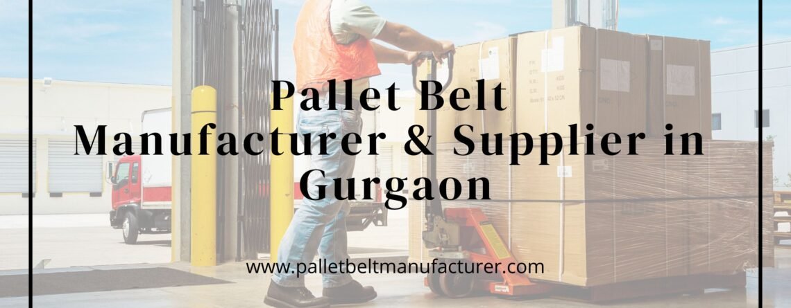 pallet belt manufacturer in Gurgaon