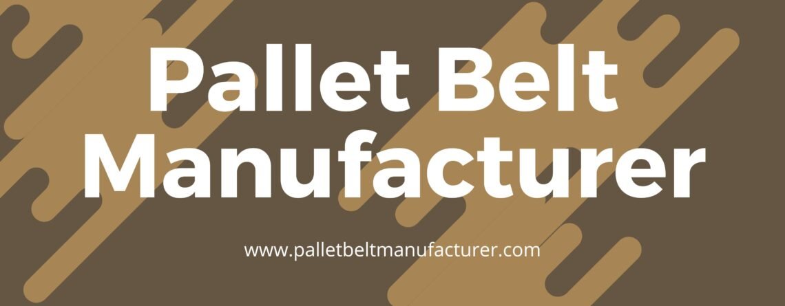Pallet Belt Manufacturer
