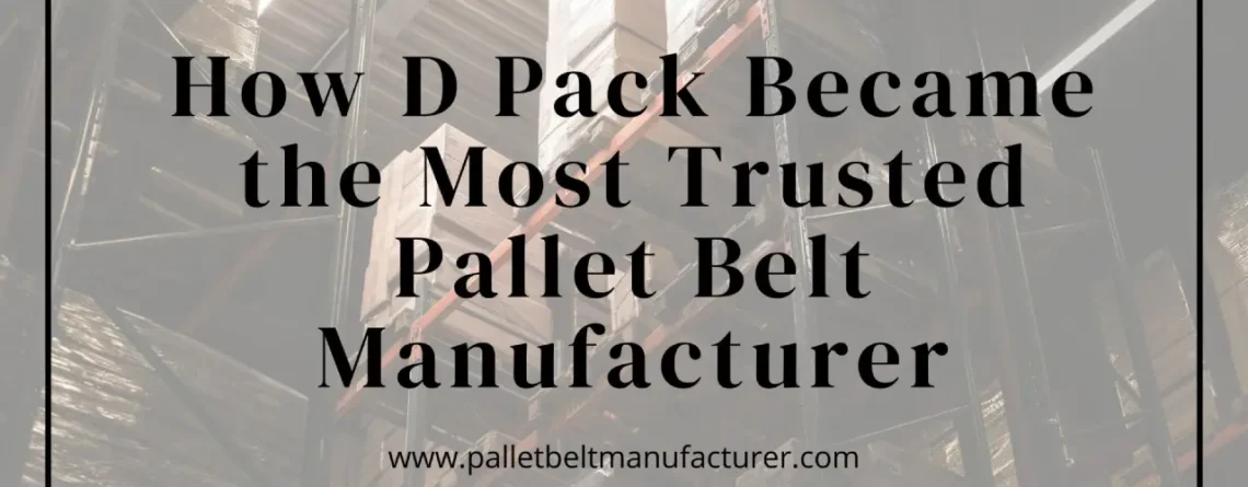 Pallet Belt Manufacturer