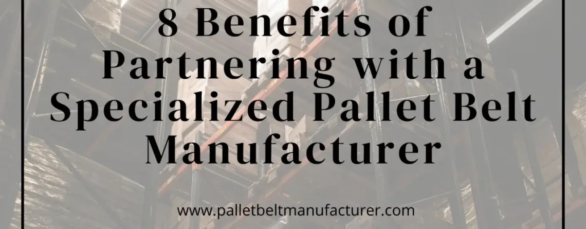 Pallet Belt Manufacturer