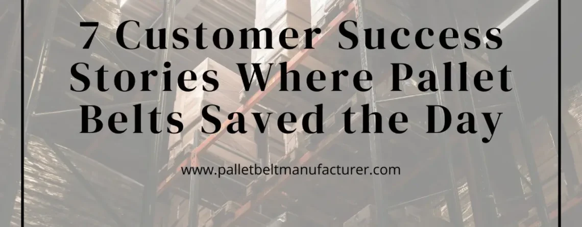 Pallet Belt Manufacturer