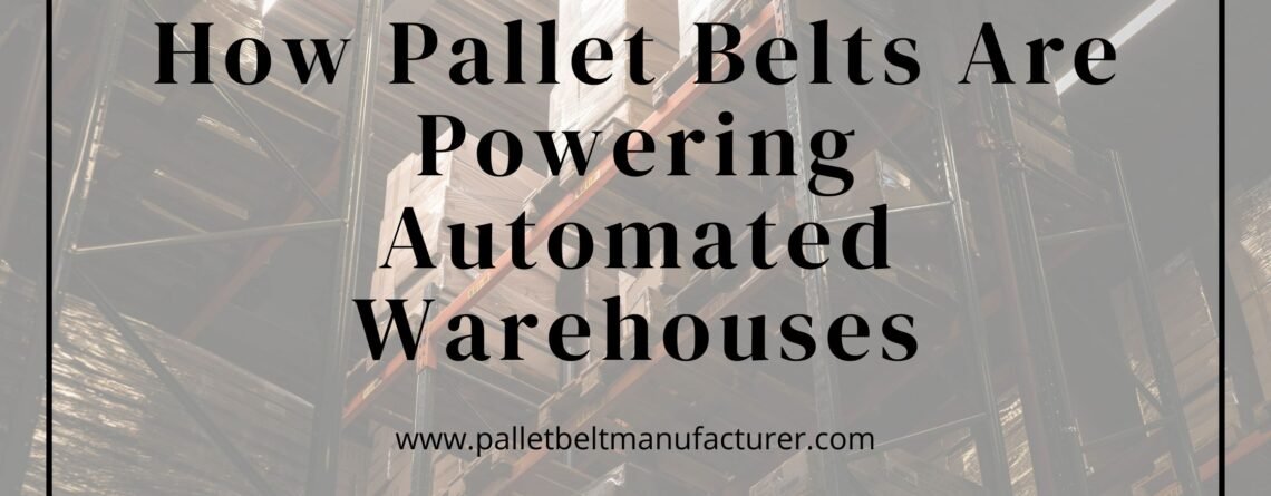 Pallet Belt Manufacturer