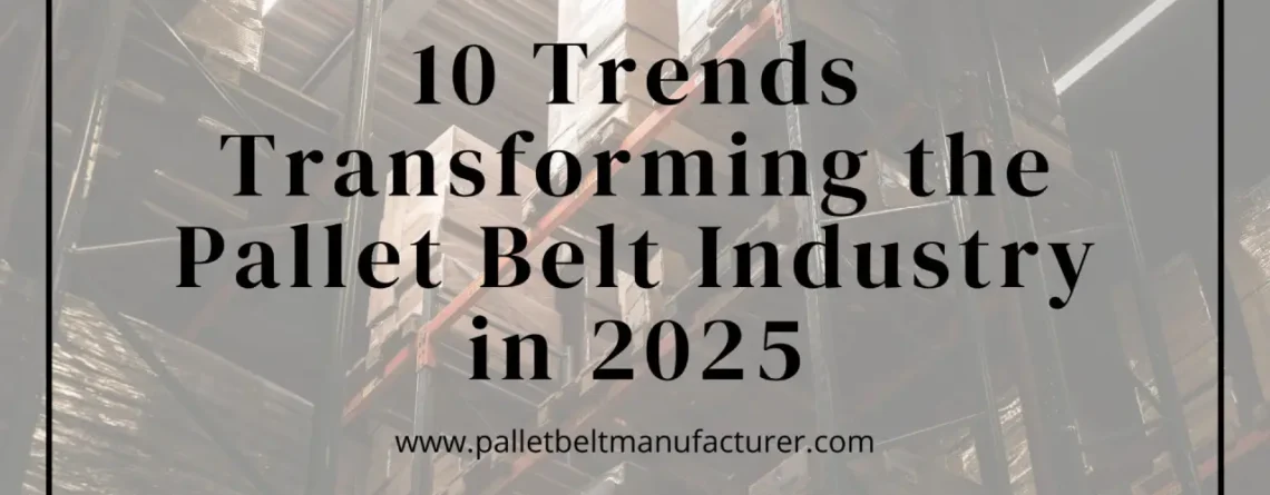 Pallet Belt Manufacturer