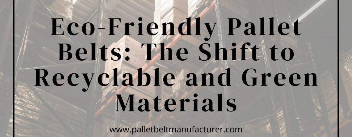 Pallet Belt Manufacturer