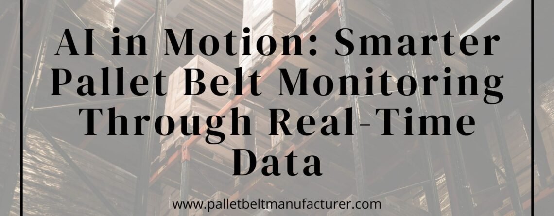 Pallet Belt Manufacturer