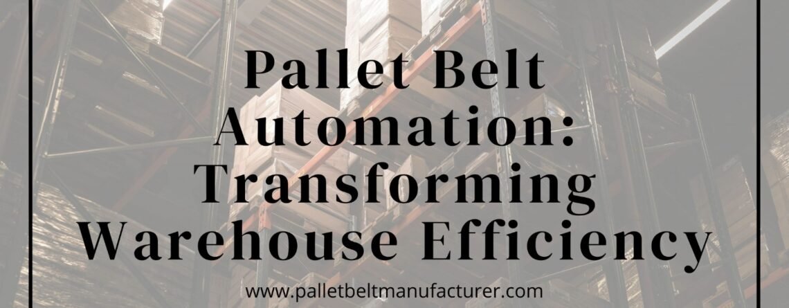 Pallet Belt Manufacturer