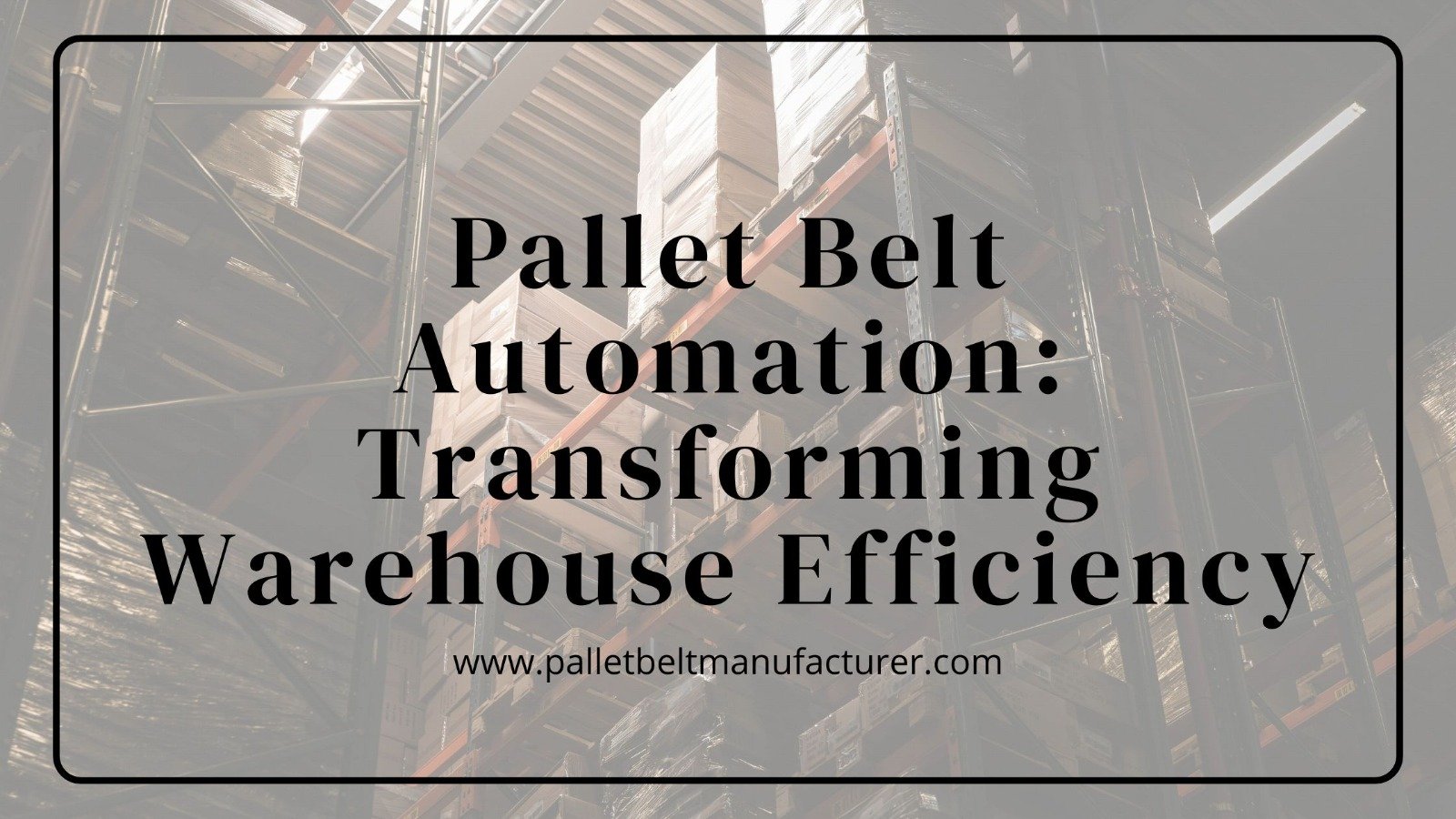 Pallet Belt Manufacturer