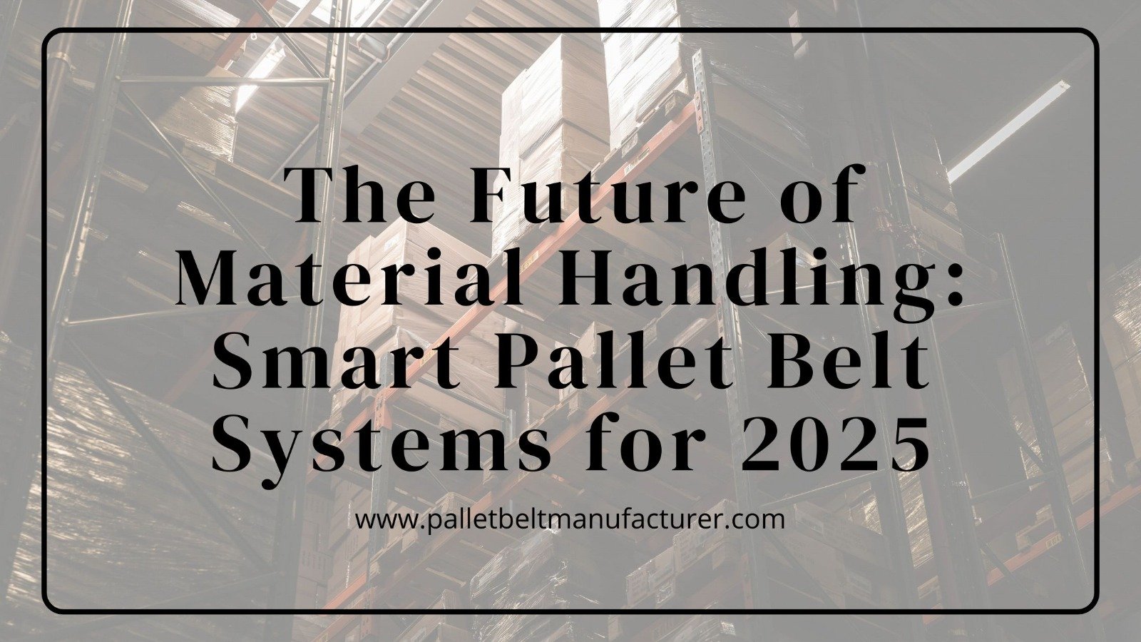 Pallet Belt Manufacturer