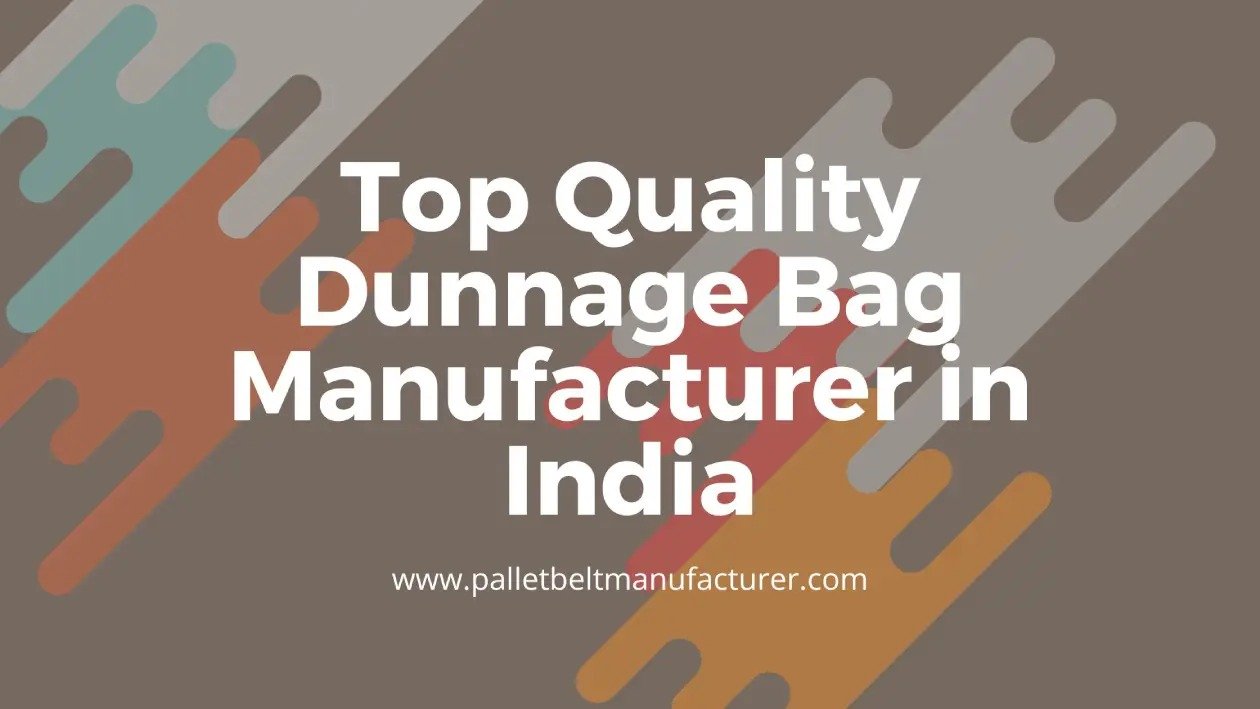 Dunnage Bag Manufacturer