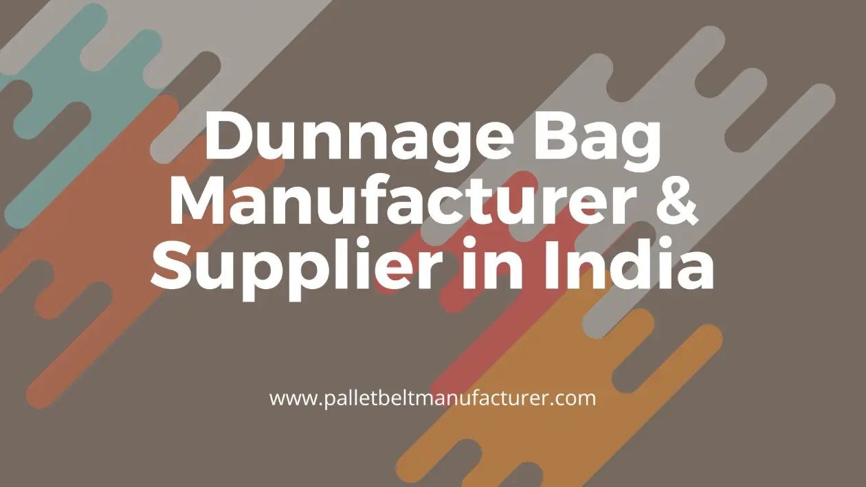 Dunnage Bag Manufacturer