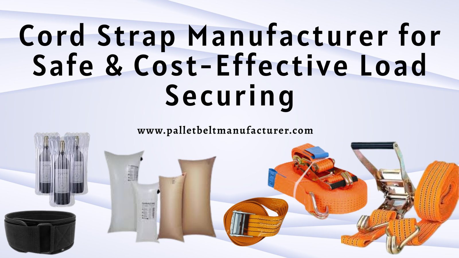Cord Strap Manufacturer for Safe & Cost-Effective Load Securing