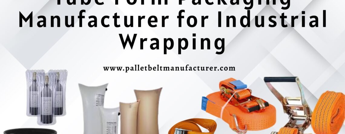 Tube Form Packaging Manufacturer
