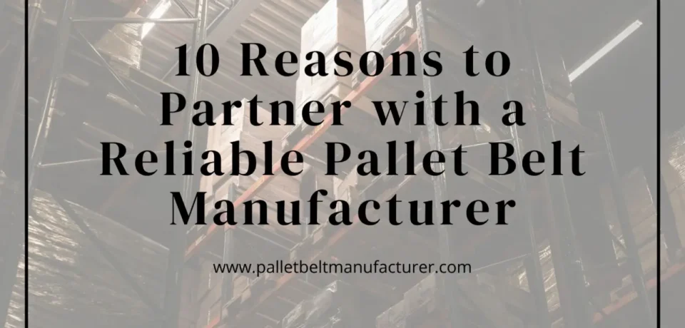 Pallet Belt Manufacturer