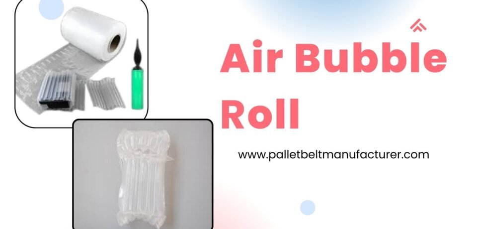 Best Air Bubble Roll by Pallet Belt in Delhi