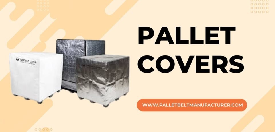 Best Pallet Covers manufacturer in India