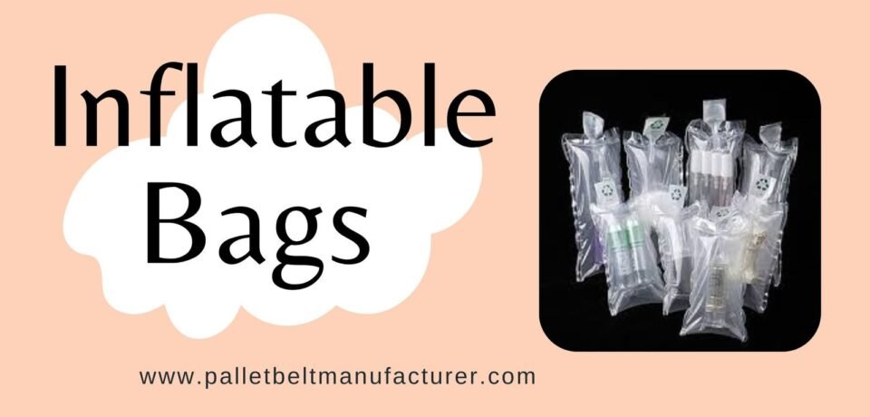 Best Inflatable bags manufacturer in India