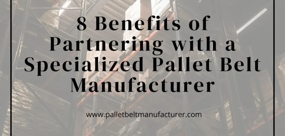 Pallet Belt Manufacturer