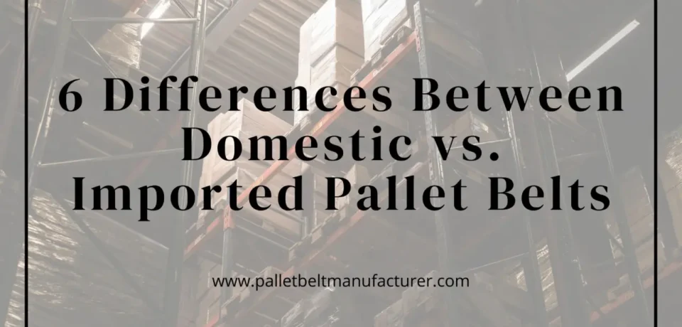 Pallet Belt Manufacturer