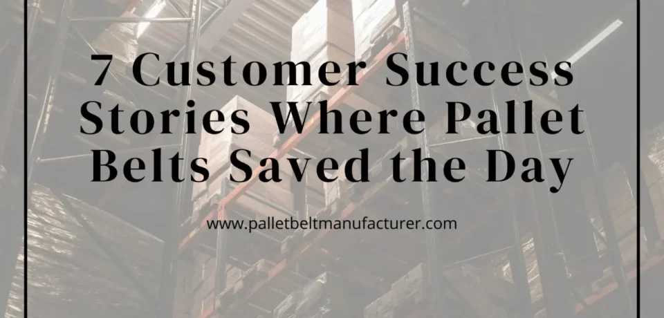 Pallet Belt Manufacturer