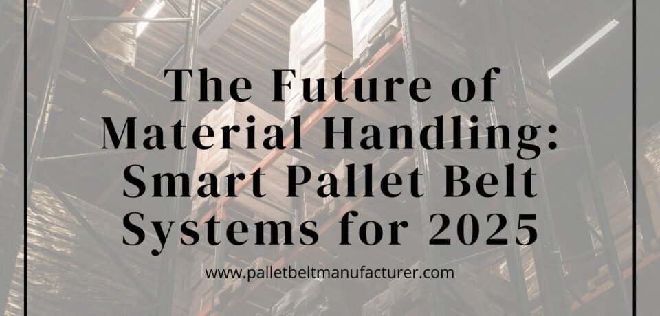 Pallet Belt Manufacturer