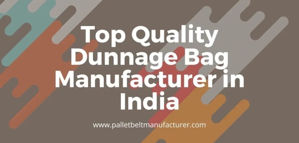 Dunnage Bag Manufacturer